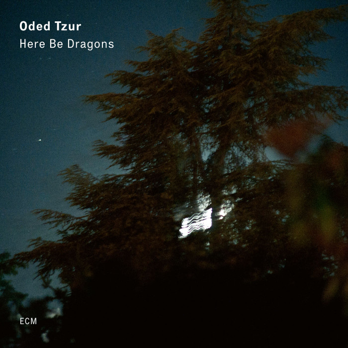 Oded Tzur – Here Be Dragons (2020).jpg