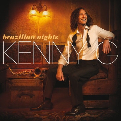 Kenny G - Brazilian Nights [Deluxe Edition] (2015).jpg
