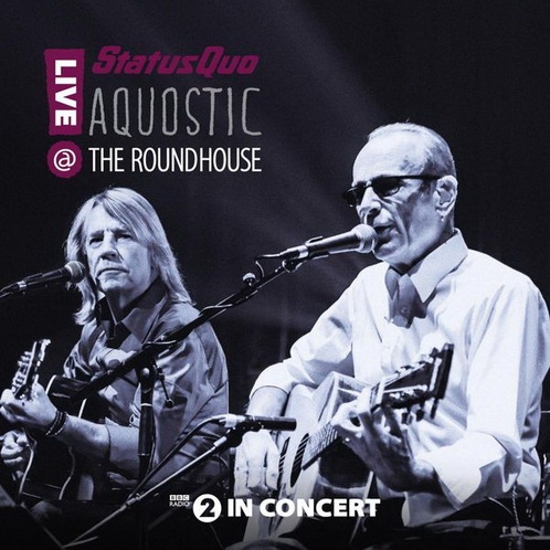 Status Quo - Aquostic! Live at the Roundhouse (2015).jpg