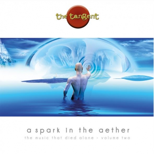 The Tangent - A Spark In The Aether - The Music That Died Alone Volume Two (2015).jpg