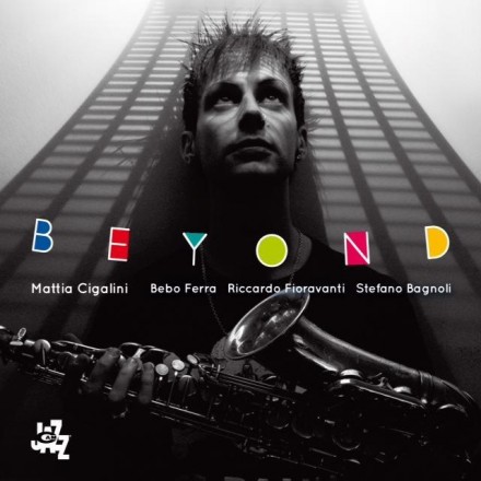 Mattia Cigalini with Bebo Ferra, Riccardo Fioravanti, Stefano Bagnoli - Beyond - 2013.jpg
