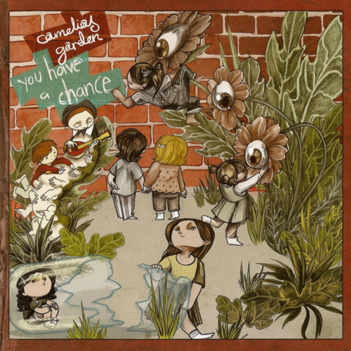 Camelias Garden - You Have A Chance (2013).jpg